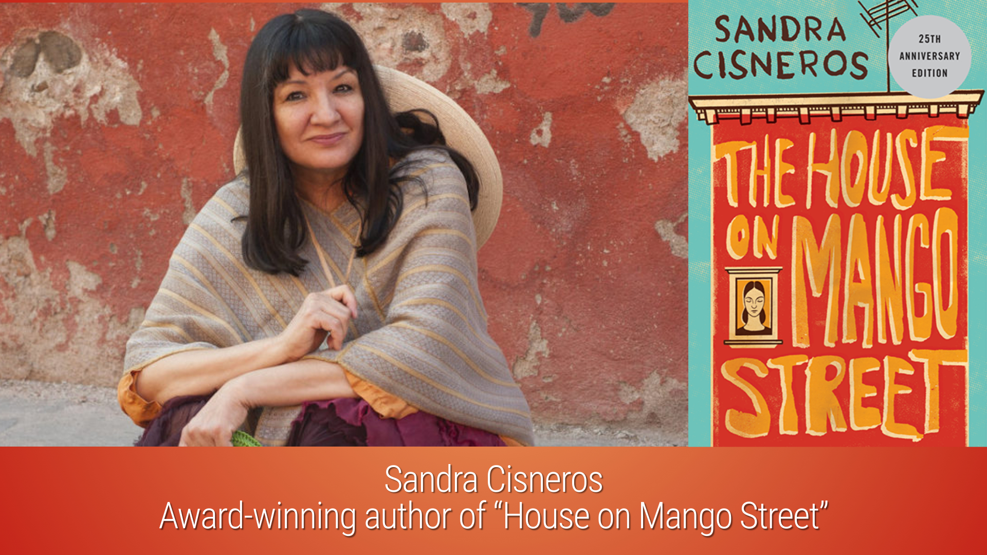 Sandra Cisneros, Award-winning author of  “House on Mango Street”
